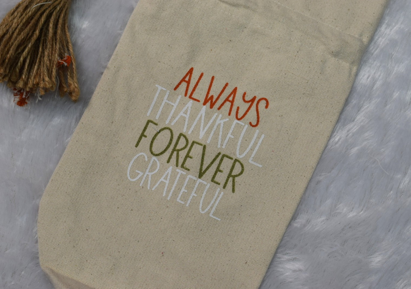 “Always Thankful Forever Grateful – Premium Canvas Wine Bottle Cover with Tassel”