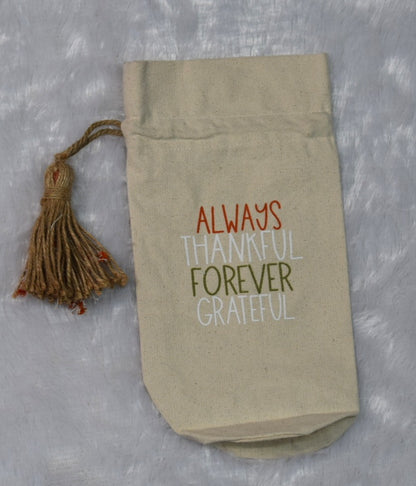 “Always Thankful Forever Grateful – Premium Canvas Wine Bottle Cover with Tassel”